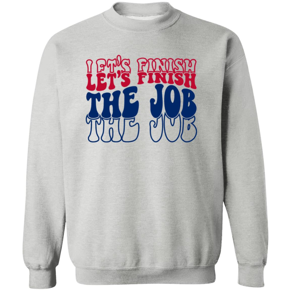 Let's Finish The Job Apparel