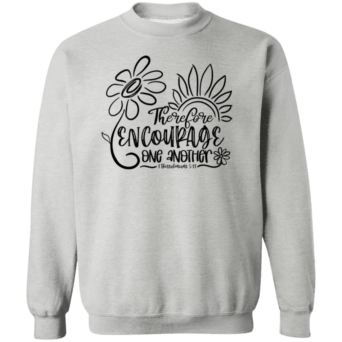 Therefore Encourage One Sweatshirt