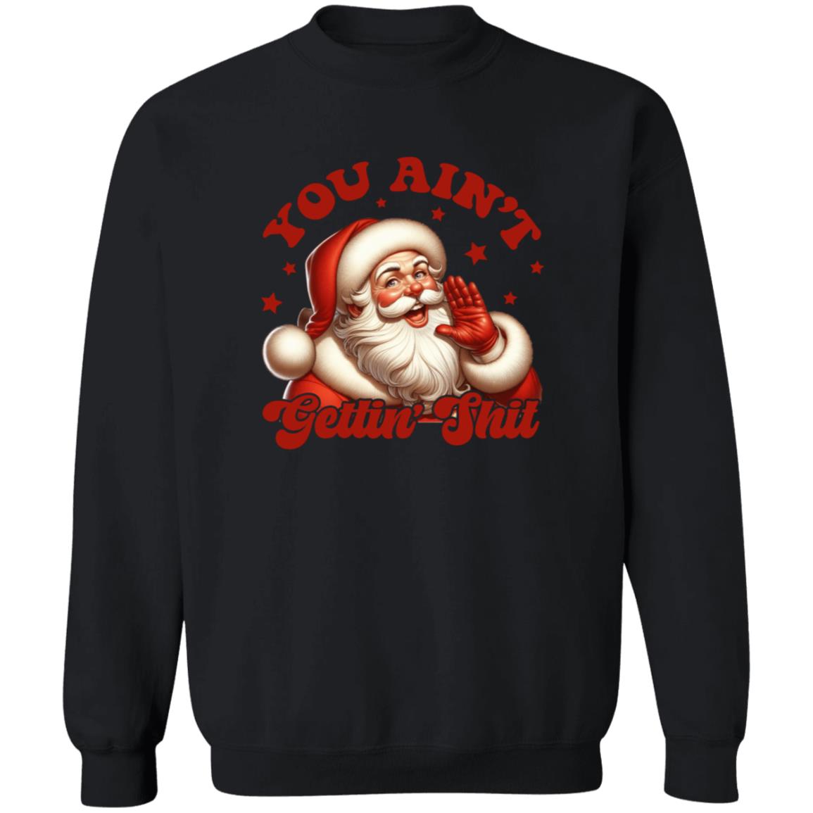 YOU AIN'T GETTING SH*T APPAREL