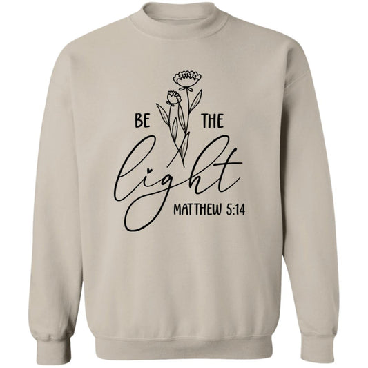 Be The Light | Matthew 5:14 Sweatshirt