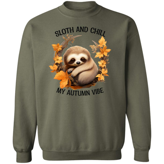Sloth and Chill... Sweatshirt