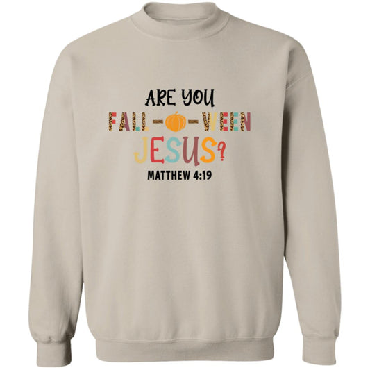 Are You Fall-O-Ween Jesus? Sweatshirt