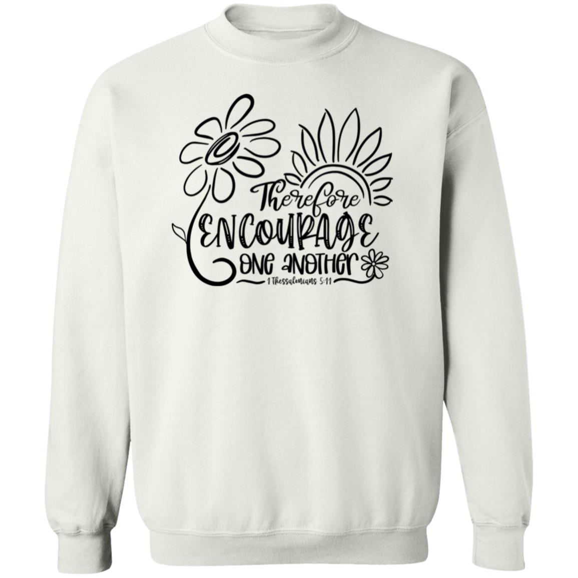 Therefore Encourage One Sweatshirt