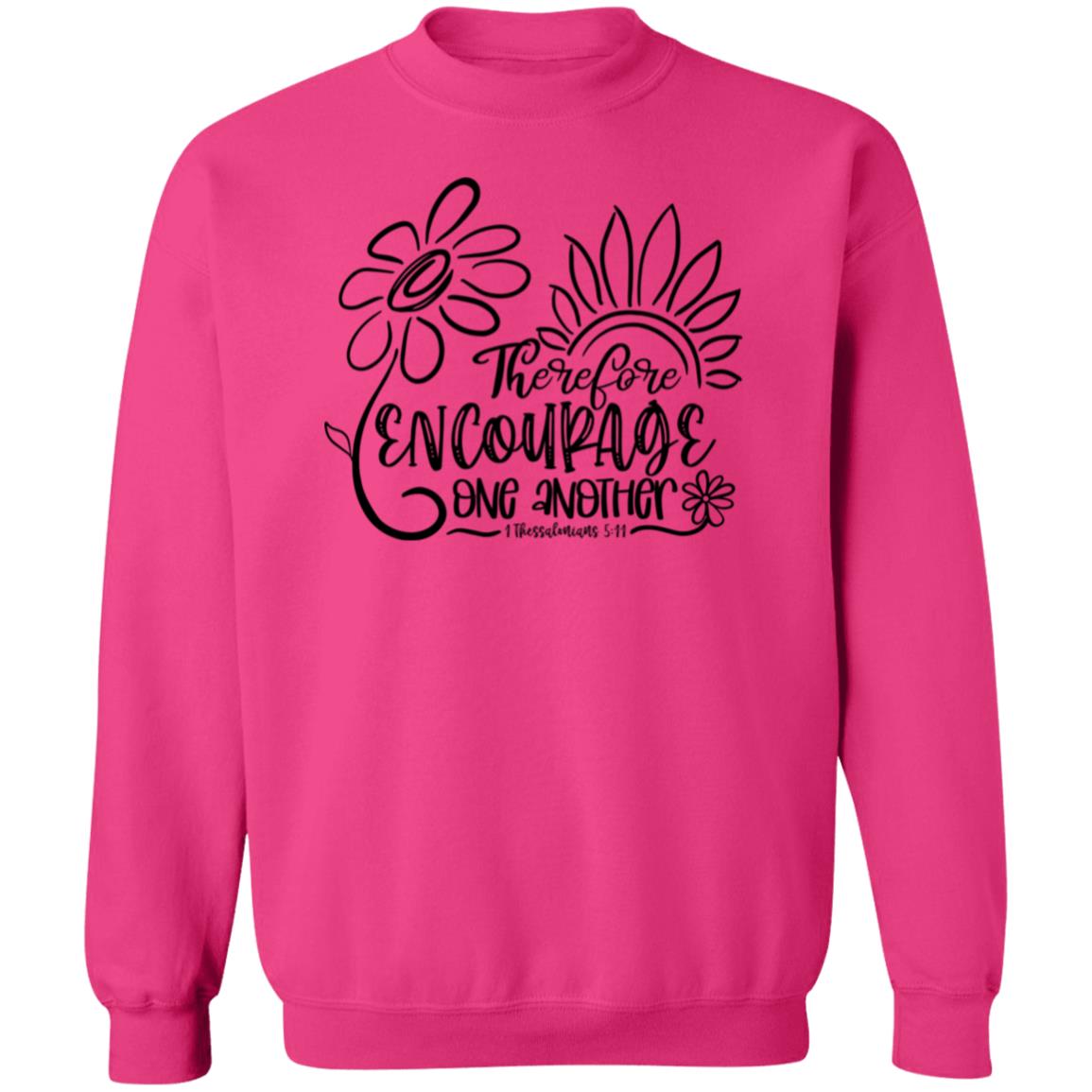 Therefore Encourage One Sweatshirt