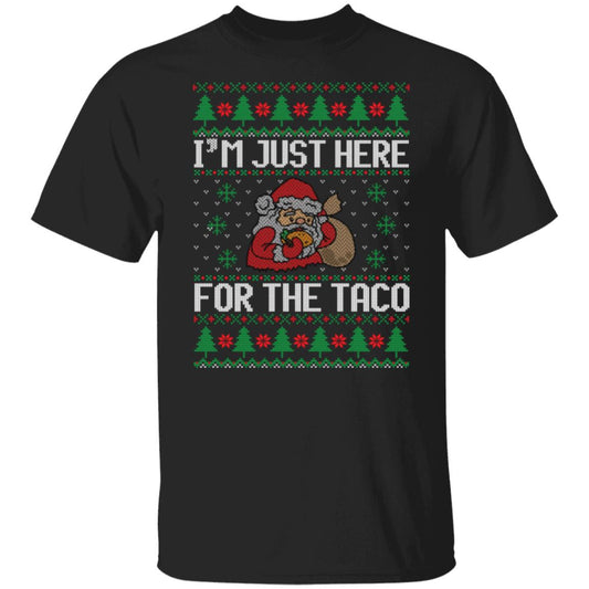 I'm Just Here For The Taco T-Shirt