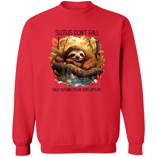 Sloths Don't Fall... Sweatshirt