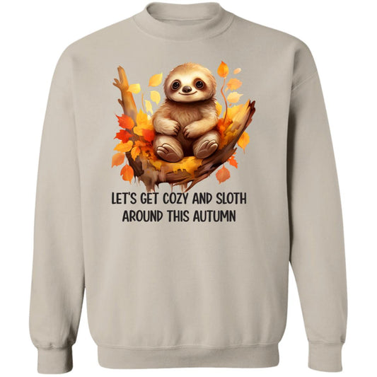 Let's Get Cozy...  Sweatshirt