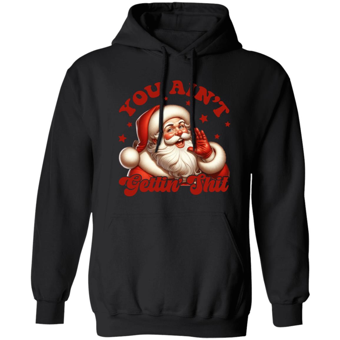 YOU AIN'T GETTING SH*T APPAREL