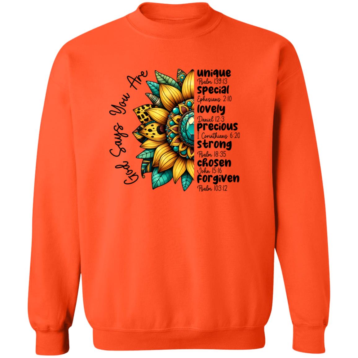 God Says You Are Sweatshirt