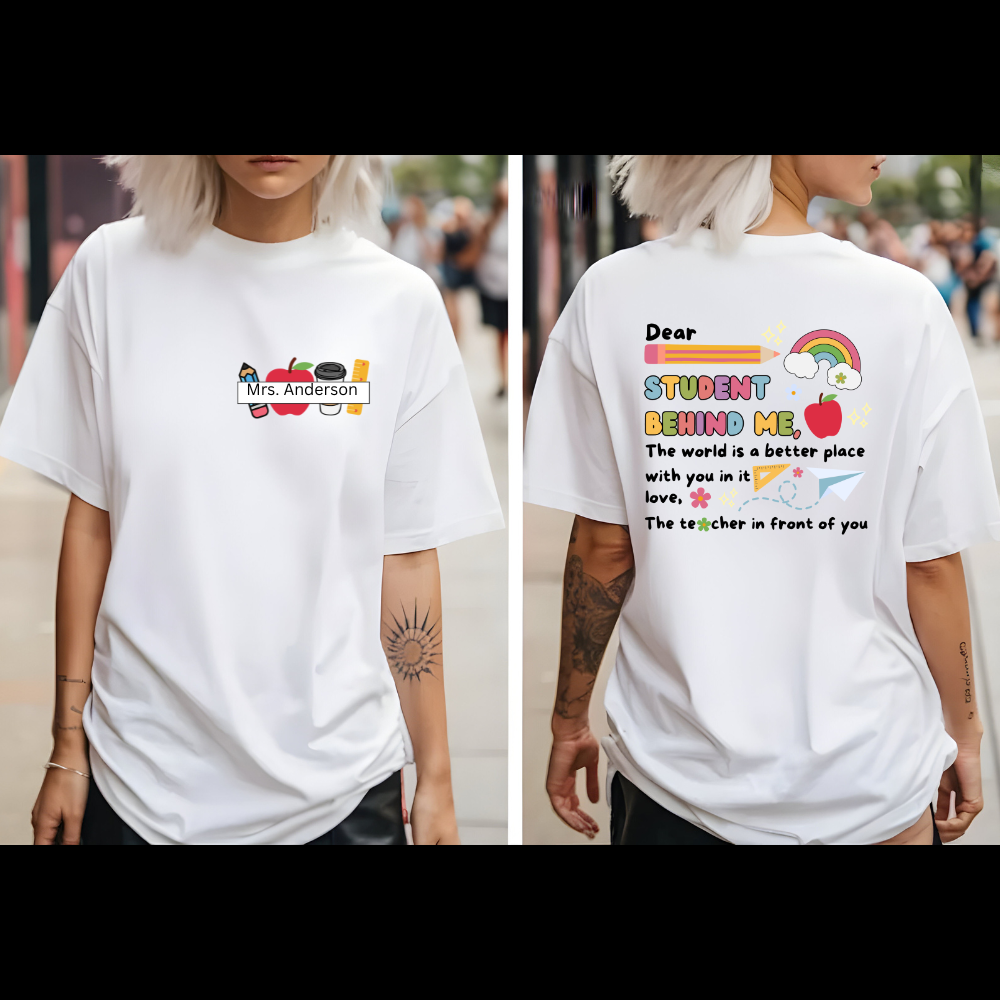Personalized Dear, Student Behind Me Shirt