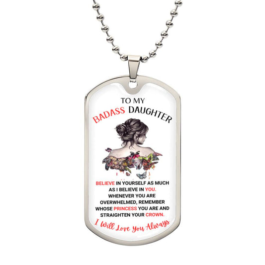 TO MY BAD*** DAUGHTER | LOVE YOU ALWAYS | DOG TAG