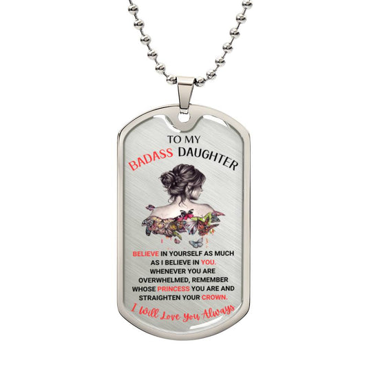 TO MY BAD*** DAUGHTER | LOVE YOU ALWAYS | DOG TAG (tp)