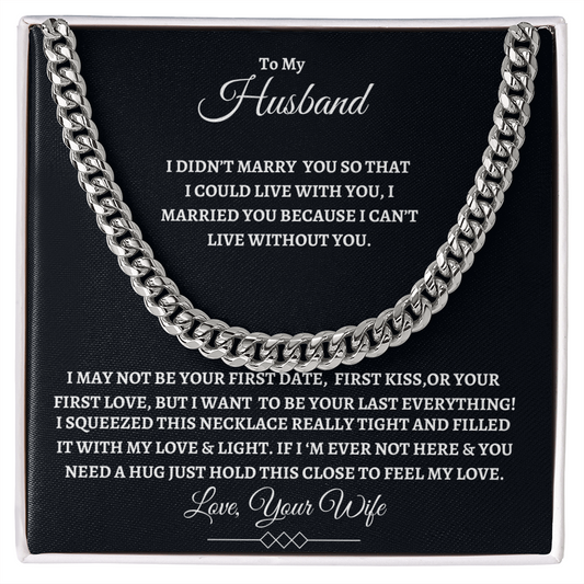 To My Husband : BW : Cuban Link Chain