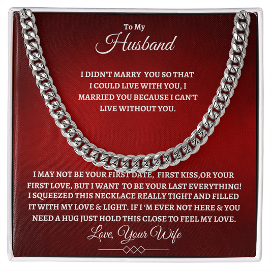 To My Husband : RW : Cuban Link Chain