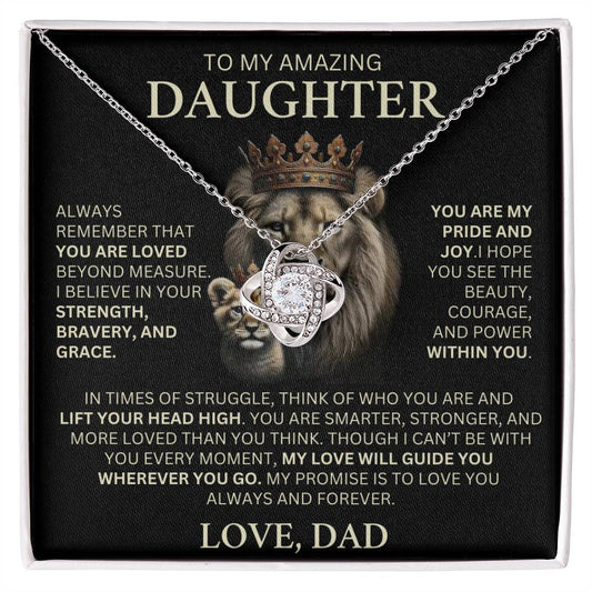 To My Amazing Daughter Love,Dad - Always Remember That You Are Loved - Love Knot Necklace