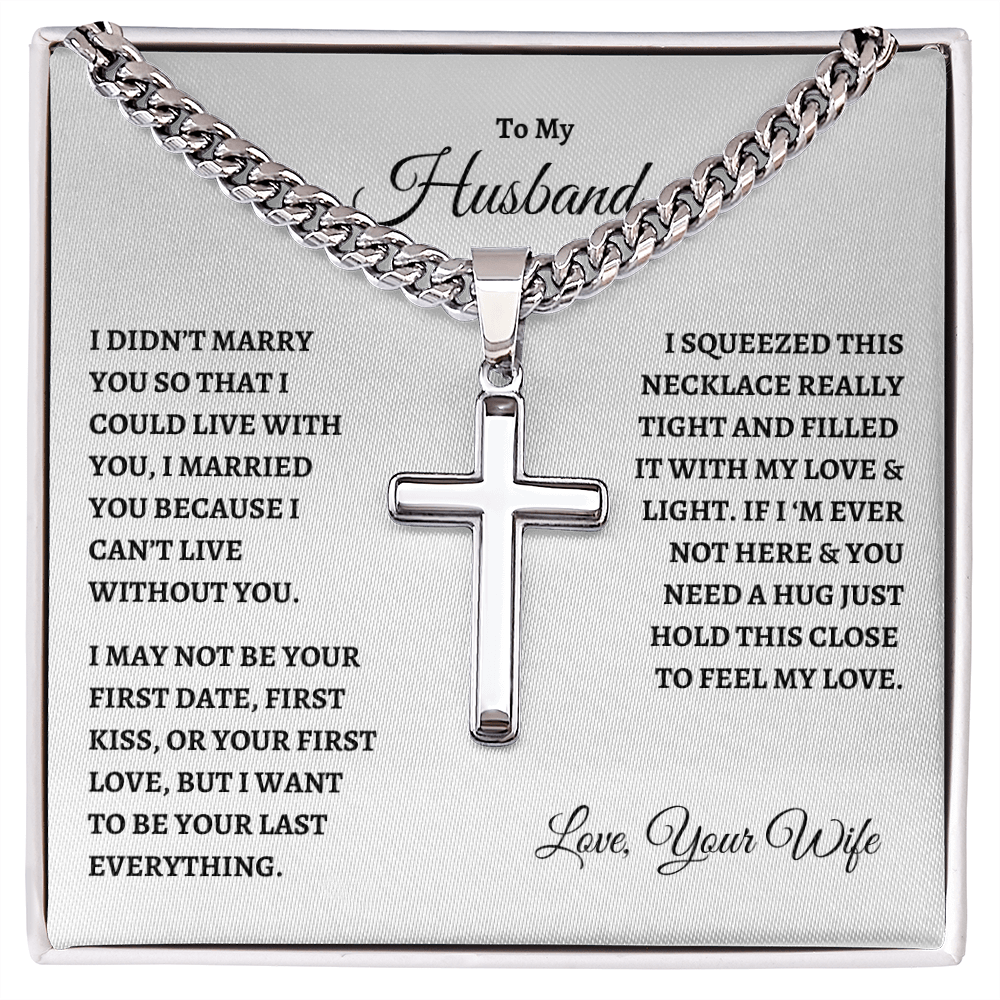 To My Husband : WB : Cuban Link Chain with Artisan Cross
