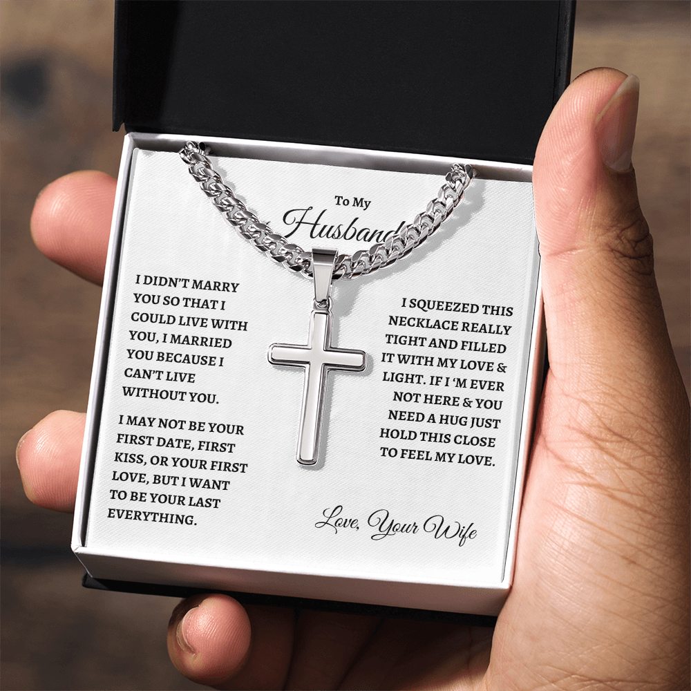 To My Husband : WB : Cuban Link Chain with Artisan Cross