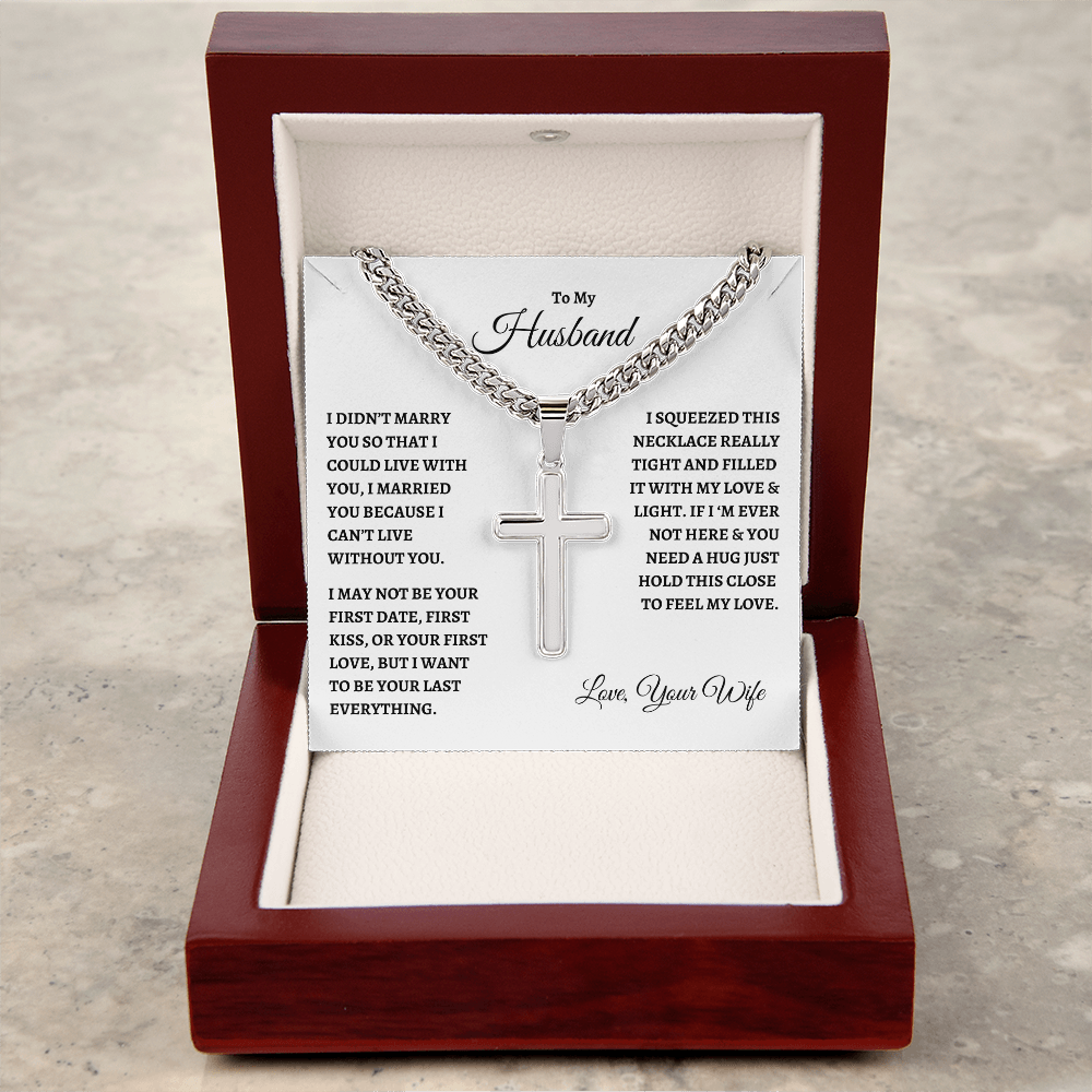 To My Husband : WB : Cuban Link Chain with Artisan Cross