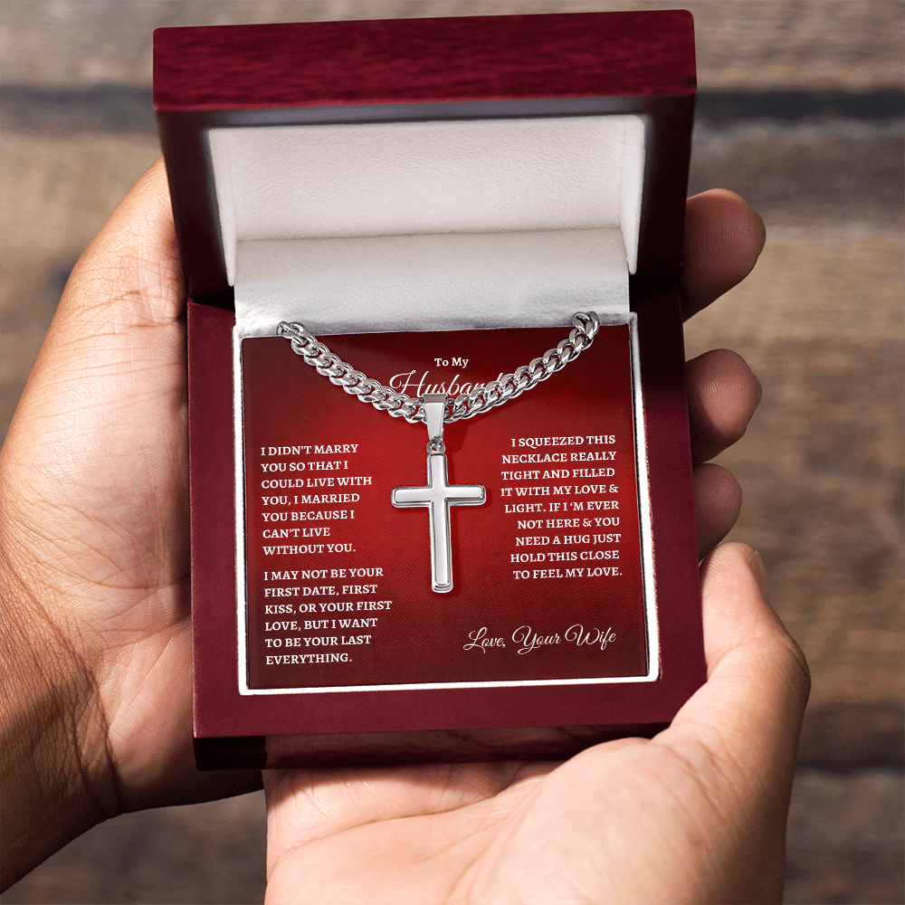 To My Husband : RW : Cuban Link Chain with Artisan Cross