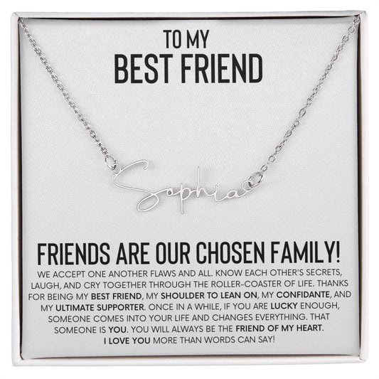 To My Best Friend | Chosen Family | Signature Name Necklace