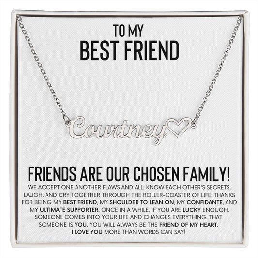 To My Best Friend | Chosen Family | Heart Name Necklace