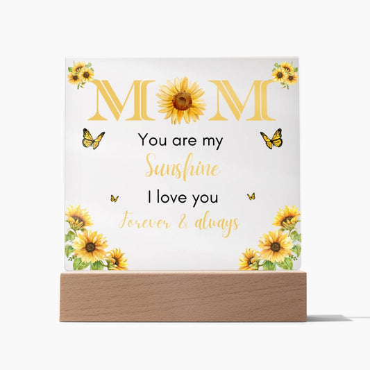 Mom You Are My Sunshine | Acrylic Plaque