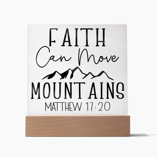 Faith Can Move Mountains | Matthew 17:20 | Acrylic LED Lamp